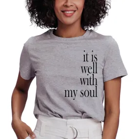 It Is Well With My Soul T-Shirt